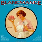 Blancmange - Second Helpings