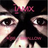 IAMX - Kiss+Swallow