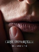 L'ame Immortelle - Momente