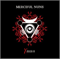 Merciful Nuns - Xibalba III