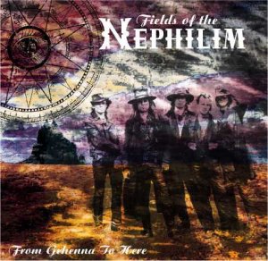 Fields of the Nephilim - From Gehenna to Here