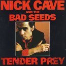 Nick Cave & The Bad Seeds - Tender Prey