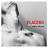 Placebo - Once More with Feeling