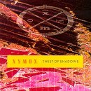 Xymox - Twist of Shadows